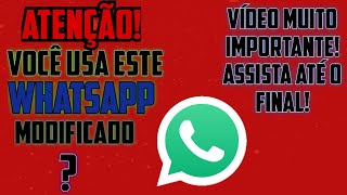 ATENÇÃO VÍDEO MUITO IMPORTANTE SE VOCÊ USA ESTE WHATSAPP MODIFICADO FALE AGORA [upl. by Ayad101]