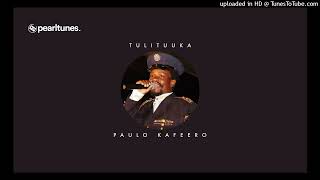 Paulo Kafeero  Tulituuka [upl. by Rattan877]