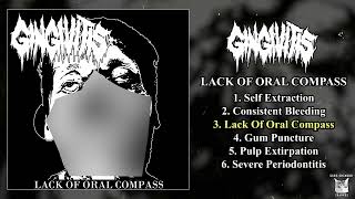 Gingivitis  Lack Of Oral Compass FULL EP 2024  Goregrind  Mincecore [upl. by Ylla]