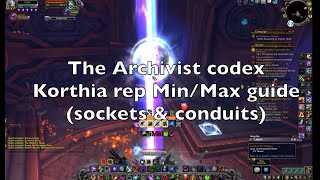 Archivist Codex new Korthia patch 91 reputation  Minmax guide for socketsconduits [upl. by Chrystal870]