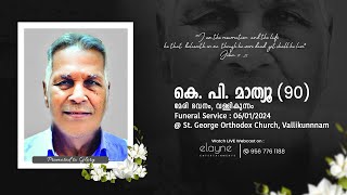 KP Mathew  Funeral service  Mary Bhavanam  Vallikunnam  Live [upl. by Ayita709]