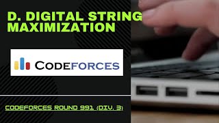 D Digital string maximization  Codeforces Round 991 Div 3 codeforces contest coding [upl. by Erastes]