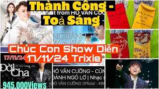 Chúc Con Cường Show 171124 Phòng Trà Trixie Toả Sáng Rực Rỡ hovancuong huongchuoivlog [upl. by Imray]