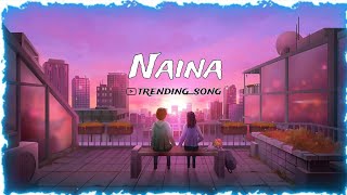 💞 Naina song Arijit Singh😢 lofi [upl. by Ahsinev]