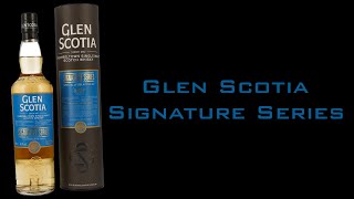 Glen Scotia Signature Series 1 Whisky Tasting [upl. by Patrice]