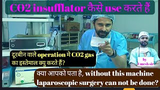 CO2 insufflator machine  How to use co2 gas  Gas laparoscopic surgery  Co2 work  Umeshsir405 [upl. by Oinegue]