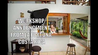 Photography Workshop Announcement from Costa Rica [upl. by Fulcher]