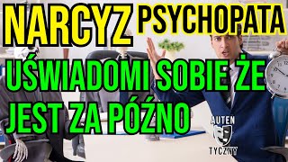 KIEDY NARCYZ UŚWIADOMI SOBIE ŻE JEST ZA PÓŹNO narcyz psychopata socjopata psychologia rozwój [upl. by Newg103]