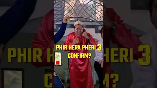 The BIGGEST Phir Hera Pheri 3 Update You Missed [upl. by Dehlia990]