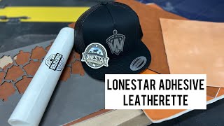 LoneStar Adhesive Leatherette  Testing and Hat Patches [upl. by Notelrahc]