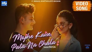 Mujhe Kaise Pata Na Chala  Full Video Song  MANJUL KHATTAR  RITS BADIANI  MB MUSIC  MEET BROS [upl. by Akkim]