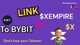 How to Link your Xempire Withdrawal succesfully to Bybit correctly to get your tokens [upl. by Jary824]