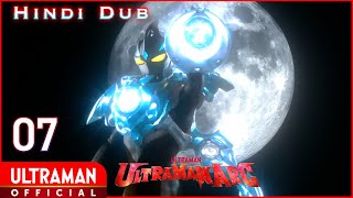 अल्ट्रामैन आर्क Episode 07 quotपुर्णिमा के चाँद का जवाबquot  ULTRAMAN ARC Episode 07 Hindi Dub [upl. by Arno]