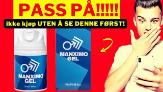 Manximo Gel ⚠️ PASS PÅ⚠️ Virker Manximo Gel Manximo Gel Anmeldelser 2023oppdatering [upl. by Knarf721]