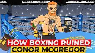 How Boxing Ruined Conor McGregor [upl. by Forcier]