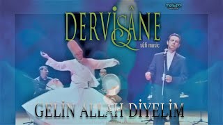 Gelin Allah Diyelim  Dervişane [upl. by Mindy]