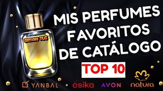 LOS MEJORES PERFUMES de CATÁLOGO  TOP 10 2023 NaturaEsikaYanbalAvon [upl. by Rudiger]