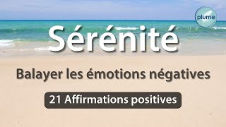 Balayer les émotions négatives  21 affirmations positives affirmationspositives [upl. by Madanhoj]