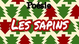 Poésie 🌲🎄🌲 Les sapins de Guillaume Apollinaire 🌲🎄🌲 [upl. by Ynnus]