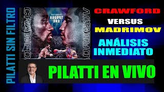 Pilatti en Vivo Terence Crawford vs Israil Madrimov  Análisis Inmediato [upl. by Cassondra]