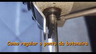 Como regular o ponto da botoneira [upl. by Slade]