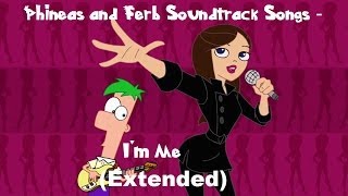 Phineas and Ferb  Im Me Extended Lyrics [upl. by Robyn]