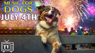 LIVE Dog TV July 4th  Anti Anxiety Music for Dogs to calm from Fireworks Bangs and Loud Noises [upl. by Weisbart]