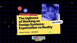 The Ugliness of Working on Design Systems Expectation vs Reality  Jessica Tsang IntoDS  June 2024 [upl. by Beller]