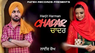 Harjit Harman Live  CHADAR  New Punjabi Song 2024 [upl. by Latsyrhk]