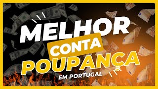 MELHOR CONTA POUPANÇA EM PORTUGAL 2024  Não metas o teu dinheiro nestas contas [upl. by Borroff]