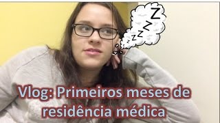 Vlog Primeiros meses de Residência Médica [upl. by Elberta]