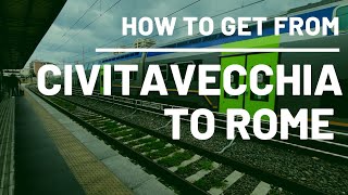 How to Get From Civitavecchia To Rome [upl. by Nitsud]