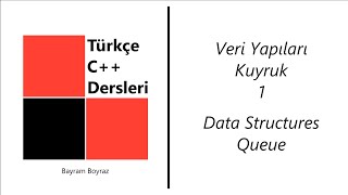 C Dersleri 19  Veri Yapıları  Kuyruk Data Structures  Queue 1 [upl. by Rodd]