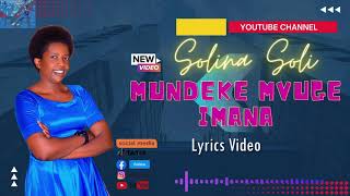 SOLINA SOLI  Mundeke Mvuge ImanaOffial lyrics [upl. by Darn]