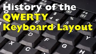 History of the QWERTY Keyboard Layout [upl. by Assilak]