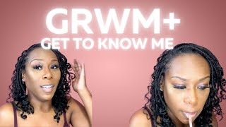 GRWM  GET TO KNOW ME [upl. by Esaele774]