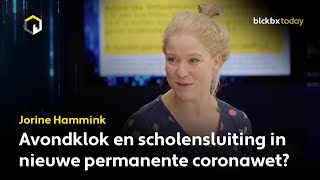 Avondklok en scholensluiting in nieuwe permanente coronawet Dr Jorine Hammink uit haar zorgen [upl. by Ranson715]