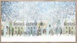 4K Frame TV Vintage Christmas Village Art Screensaver  Snowfall and Soft Christmas Music  2 Hours [upl. by Enneyehc583]