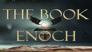 The Book of Enoch  Audio Drama by Jake Grant  Produced by NYSTV [upl. by Orelie]