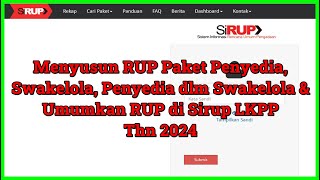 Menyusun RUP Paket Penyedia Swakelola Penyedia dlm Swakelola amp Umumkan RUP di Sirup LKPP Thn 2024 [upl. by Adnahcal254]