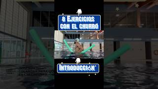 AQUAFITNESS AQUAGYM E HIDROGINASTICA 8 ejercicios con el churro Introducción ejerciciosaquagym [upl. by Carhart]