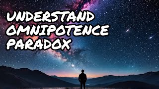 Want to Understand the Omnipotence Paradox Watch This Now [upl. by Severson]