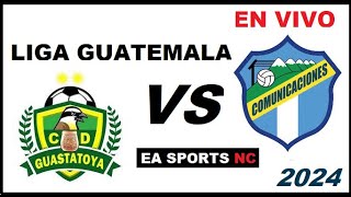 🔴Guastatoya vs Comunicaciones en vivo  Liga Clausura Guatemala [upl. by Drhacir]