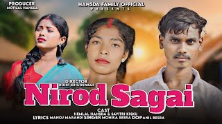 NIROD SAGAI  FULL VIDEO NEW SANTHALI SONG 2024 MONIKA BESRA MANOJ M  HEMLAL  SAVITRI [upl. by Dronel]