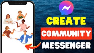 How To Create A Community On Messenger [upl. by Couture777]