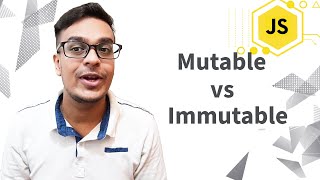 What is Mutable vs Immutable  Javascript Interview Question [upl. by Nimoynib]