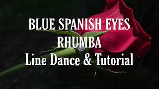 BLUE SPANISH EYES RHUMBA  Line Dance DanceampTutorial [upl. by Llorrad750]