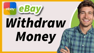 How to Withdraw Money from eBay  Transfer Funds from eBay 2024 [upl. by Anikes]