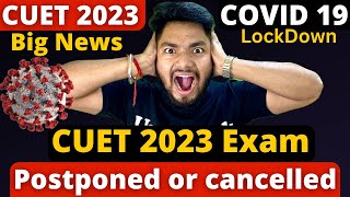 Kya CUET 2023 amp Boards Postponed or Cancelled hoga Due to COVID 19😱😭 [upl. by Fotina]