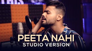 Peeta Nahi Studio Version  Badal Safidon Ka Chhora  Artiste First [upl. by Boykins]